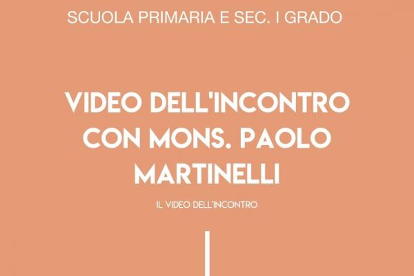 IL VIDEO DELL'INCONTRO CON MONS. PAOLO MARTINELLI