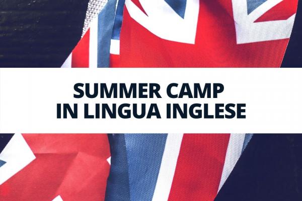 SUMMER CAMP IN LINGUA INGLESE